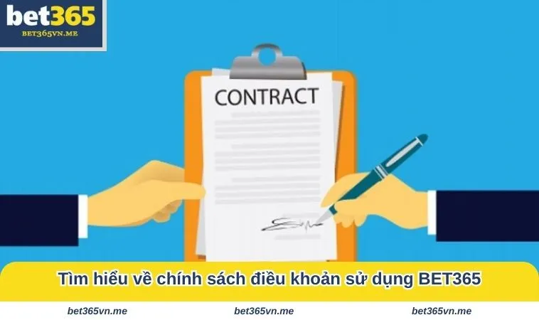 dieu khoan su dung bet365 2 Tìm hiểu về chính sách điều khoản sử dụng BET365